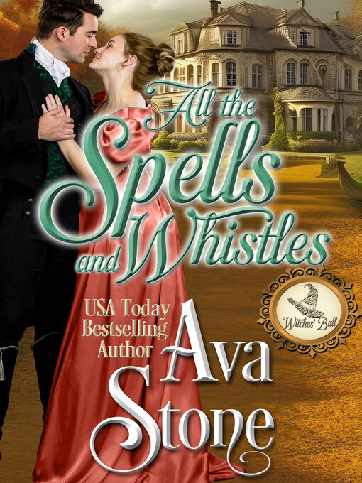 Title details for All the Spells and Whistles by Ava Stone - Available